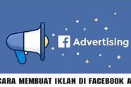 Cara Membuat Iklan Di Facebook Ads